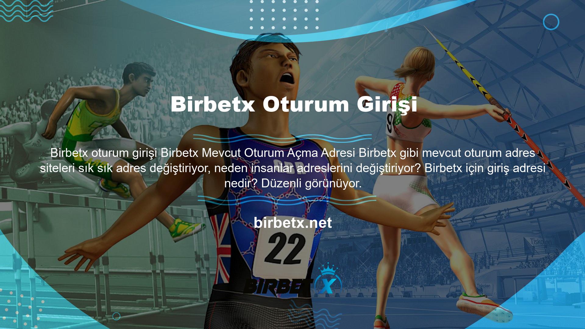 Birbetx Canlı Bahis Sitesi üyeleri her zaman her şeyin üstünde, herkesi bilgilendirmek için site adreslerini düzenli olarak günceller